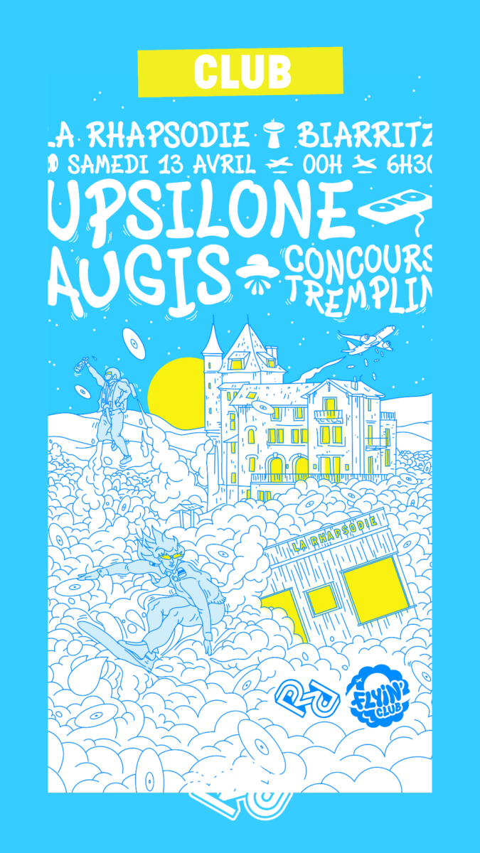 La Rhapsodie x Flyin’Club : Upsilone . Augis . Tremplin Dj